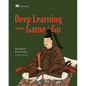 Deep Learning and the Game of Go - Paperback