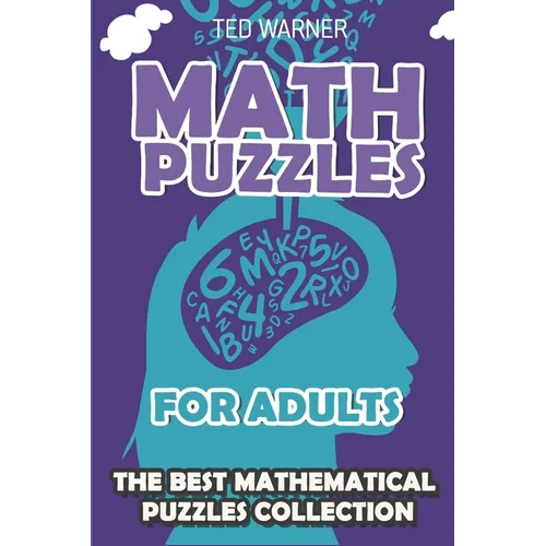 Math Puzzles For Adults: CalcuDoku Puzzles - 200 Math Puzzles with Answers - Paperback