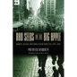 Bad Seeds in the Big Apple: Bandits, Killers, and Chaos in New York City, 1920-1940 - Hardcover