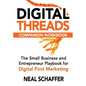Digital Threads Companion Workbook: A Step-by-Step Guide for The Small Business and Entrepreneur Playbook for Digital First Marketing - Paperback