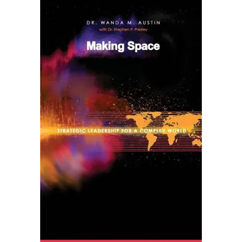 Making Space: Strategic Leadership for a Complex World - Paperback