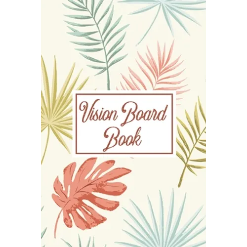 Vision Board Book: For Students Ideas Workshop Goal Setting - Paperback