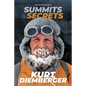 Summits and Secrets: The Kurt Diemberger Autobiography - Paperback