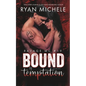 Bound by Temptation (Ravage MC #19): A Motorcycle Club Romance (Bound #10) - Paperback