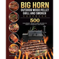 BIG HORN OUTDOOR Wood Pellet Grill & Smoker Cookbook: 500 Foolproof, Quick & Easy Recipes to Reset & Energize Your Body - Paperback