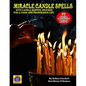 Miracle Candle Spells: With Candle Burning Prayers For A Good And Prosperous Life - Paperback