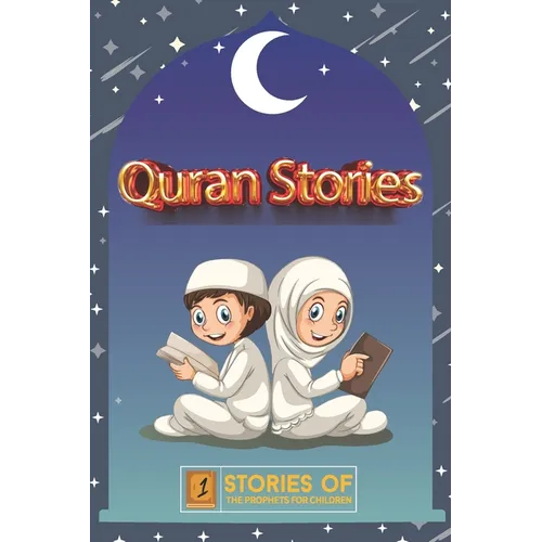 Quran Stories: Stories of the Prophets for Children - Paperback