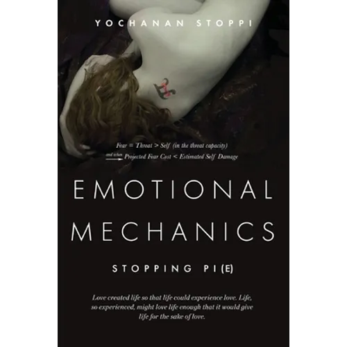 Emotional Mechanics: Stopping Pi(e) - Paperback