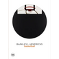 Barkley L. Hendricks: Basketball - Hardcover