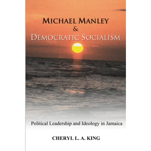 Michael Manley and Democratic Socialism - Hardcover