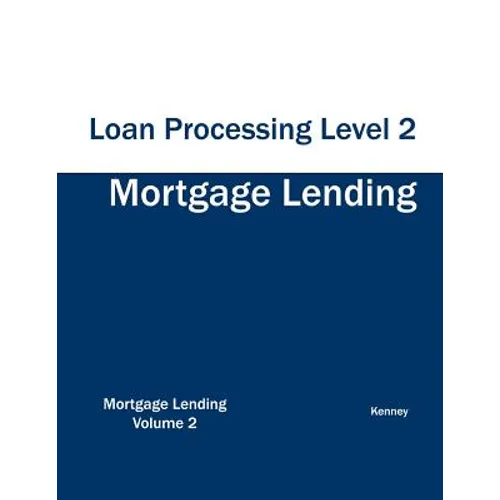 Mortgage Lending Loan Processing Level 2 - Paperback