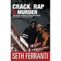 Crack, Rap and Murder: The Cocaine Dreams of Alpo and Rich Porter Hip-Hop Folklore from the Streets of Harlem - Paperback