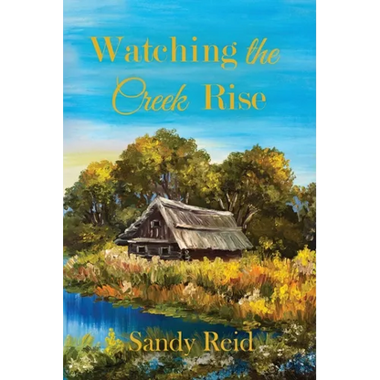 Watching the Creek Rise - Paperback