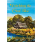 Watching the Creek Rise - Paperback