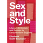Sex and Style: Literary Criticism and Gender in Early Modern England - Paperback