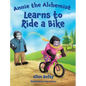 Annie the Alchemist Learns to Ride a Bike - Hardcover