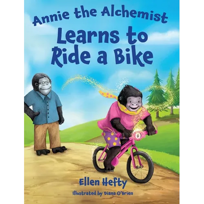 Annie the Alchemist Learns to Ride a Bike - Hardcover