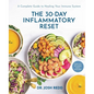 The 30-Day Inflammatory Reset: A Complete Guide to Healing Your Immune System - Hardcover