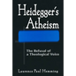 Heideggers Atheism: The Refusal of a Theological Voice - Hardcover