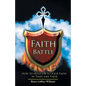 Faith Battle: How to Hold on to Your Faith in Times Like These - Paperback
