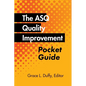 The ASQ Quality Improvement Pocket Guide: Basic History, Concepts, Tools, and Relationships - Paperback