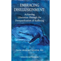 Embracing Disillusionment: Achieving Liberation Through the Demystification of Suffering - Hardcover
