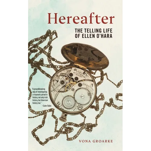 Hereafter: The Telling Life of Ellen O'Hara - Paperback