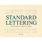 Standard Lettering - A Calligraphy Practice Guide: With an Introductory Chapter on Early Typography - Paperback