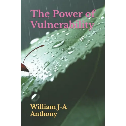 The Power of Vulnerability: "How Embracing Your Imperfections Can Transform Your Life" - Paperback