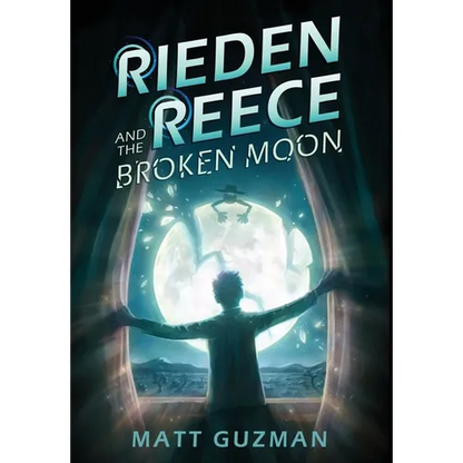 Rieden Reece and the Broken Moon: A Middle-Grade Sci-Fi Adventure - Hardcover