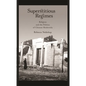 Superstitious Regimes: Religion and the Politics of Chinese Modernity - Hardcover