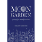 Moon Garden: Poetry for Manifestation - Paperback