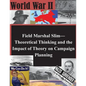 Field Marshal Slim-Theoretical Thinking and the Impact of Theory on Campaign Planning - Paperback