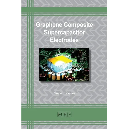Graphene Composite Supercapacitor Electrodes - Paperback