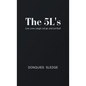 The 5L's: Live, Love, Laugh, Let Go, and Let God! - Hardcover