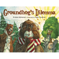 Groundhog's Dilemma - Hardcover