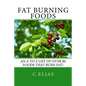 Fat Burning Foods: An A-Z list of Foods that Burn Fat to Start a Healthy Diet - Paperback