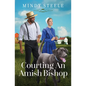 Courting an Amish Bishop: Volume 4 - Paperback