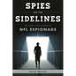 Spies on the Sidelines: The High-Stakes World of NFL Espionage - Hardcover