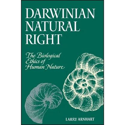 Darwinian Natural Right: The Biological Ethics of Human Nature - Paperback