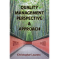 Quality Management Perspective & Approach: Managing and improving quality in China, and elsewhere in the world - Paperback