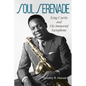 Soul Serenade: King Curtis and His Immortal Saxophone Volume 17 - Hardcover