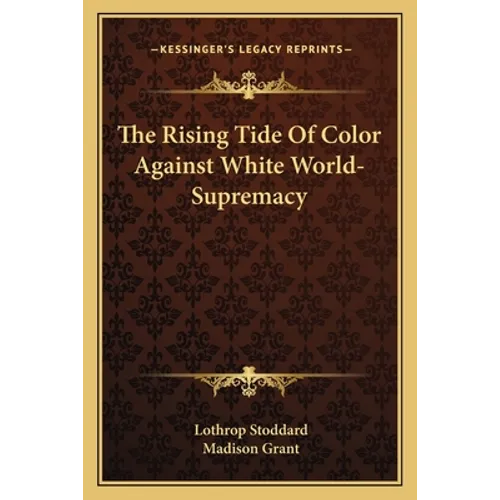 The Rising Tide Of Color Against White World-Supremacy - Paperback