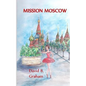 Mission Moscow - Paperback
