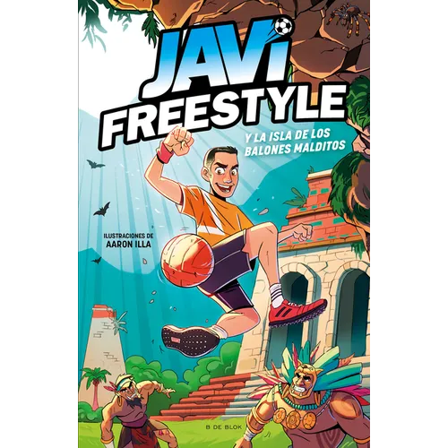 Javi Y La Isla de Los Balones Malditos / Javi and the Island of the Cursed Balls - Hardcover