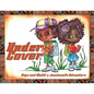 Under Cover: Kiya and Malik's Juneteenth Adventure - Paperback
