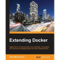 Extending Docker - Paperback