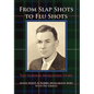 From Slap Shots to Flu Shots: The Gordon Meiklejohn Story - Hardcover