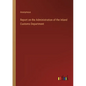 Report on the Administration of the Inland Customs Department - Paperback