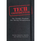Tech Confidential: The Insider's Playbook for Daring Entrepreneurs - Hardcover